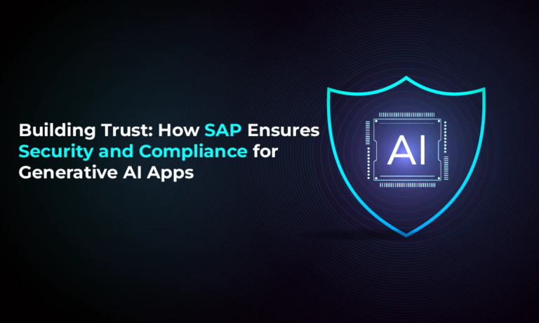 Building Trust: How SAP Ensures Security and Compliance for Generative AI Apps