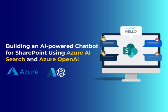 Building an AI-powered Chatbot for SharePoint Using Azure AI Search and Azure OpenAI